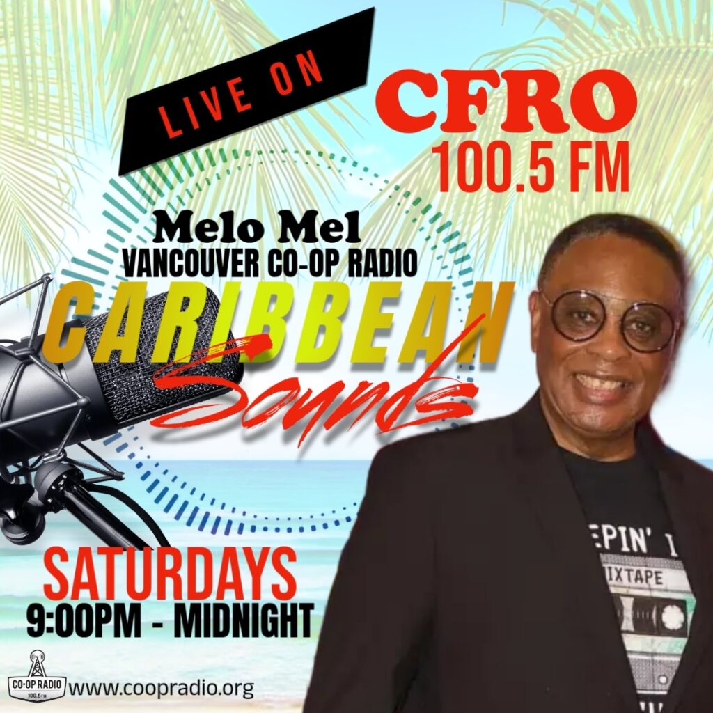 Caribbean Sounds with Melo Mel – CFRO-100.5 FM